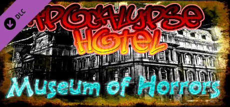 Apocalypse Hotel: Museum of Horror! banner image