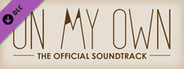 On My Own - Soundtrack