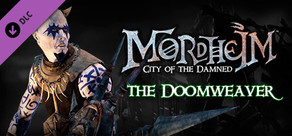 Mordheim: City of the Damned - Doomweaver