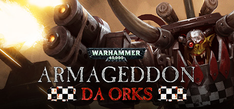 Warhammer 40,000: Armageddon - Da Orks banner image