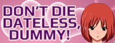 Don't Die Dateless, Dummy! 게임 이미지