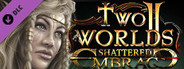 Two Worlds II - Shattered Embrace