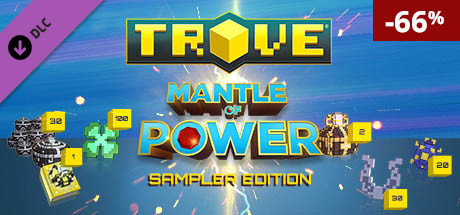 Trove - Mantle of Power Sampler Edition banner