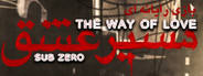 The Way Of Love: Sub Zero