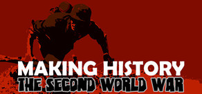 Geschichte Machen: Der Zweite Weltkrieg