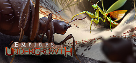 Empires of the undergrowth прохождение