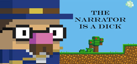The Narrator Is a DICK header image