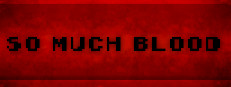 So Much Blood 게임 이미지