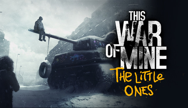 This War of Mine: The Little Ones on Steam