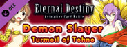 Eternal Destiny - Demon Slayer : Turmoil of Tohno