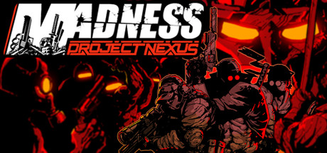 MADNESS: Project Nexus on Steam