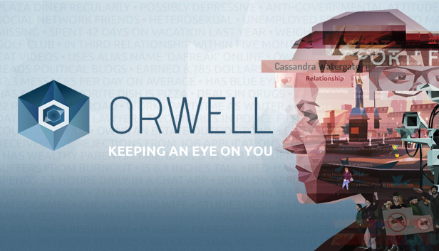 Orwell: Keeping an Eye On You on Steam