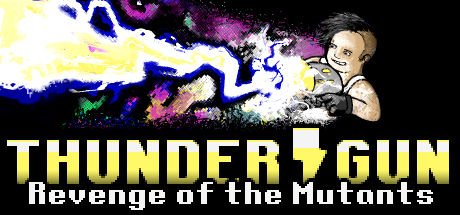 Thunder Gun: Revenge of the Mutants