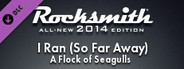 Rocksmith® 2014 – A Flock of Seagulls - “I Ran (So Far Away)”