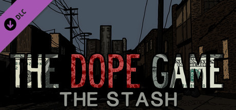 The Dope Game: The Stash banner image