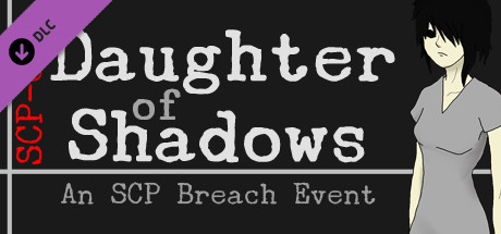 Daughter of Shadows: An SCP Breach Event - Friend and Foe Expansion thumbnail