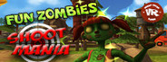 Shoot Mania VR: Fun Zombies