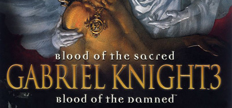 Gabriel Knight® 3: Blood of the Sacred, Blood of the Damned header image