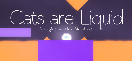 Cats are Liquid - A Light in the Shadows Cover Image