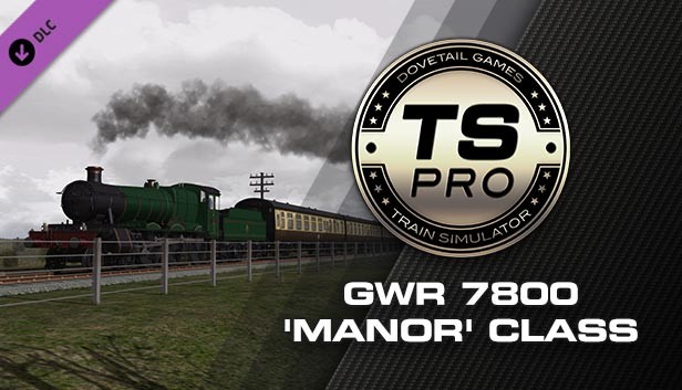 Train Simulator: GWR 7800 'Manor' class Add-On on Steam