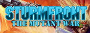SturmFront - The Mutant War: Übel Edition