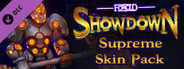 FORCED SHOWDOWN - Supreme Skin Pack