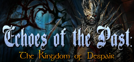 Echoes of the Past: Kingdom of Despair Collector's Edition Cover Image