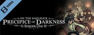 Precipice of Darkness, Episode One Trailer