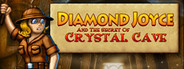 Diamond Joyce and the Secret of Crystal Cave