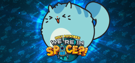 Holy Potatoes! We’re in Space?! header image