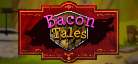 Bacon Tales - Between Pigs and Wolves banner image