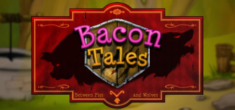 Bacon Tales - Between Pigs and Wolves Cover Image