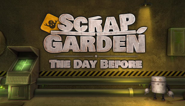 Scrap Garden - The Day Before on Steam