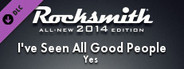 Rocksmith® 2014 Edition – Remastered – Yes - “I’ve Seen All Good People”