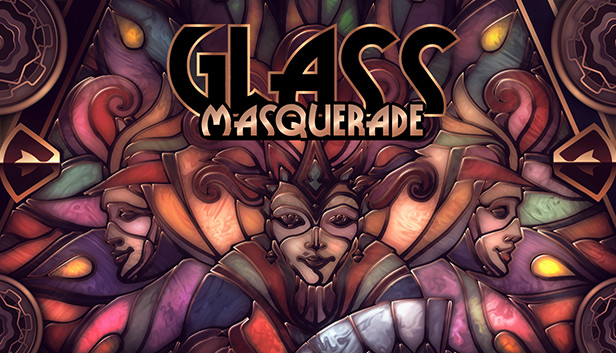 Glass Masquerade On Steam