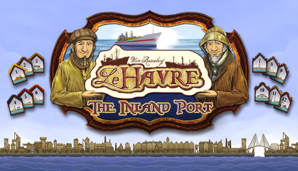 Le Havre: The Inland Port On Steam