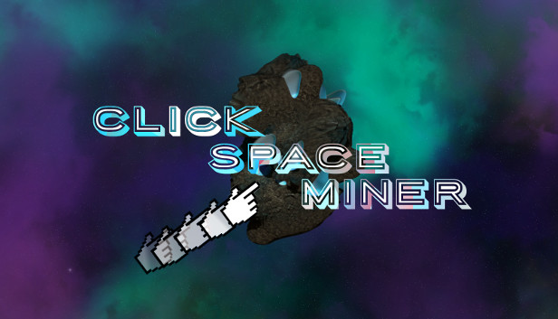 Click Space Miner on Steam
