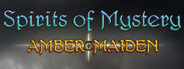 Spirits of Mystery: Amber Maiden Collector's Edition