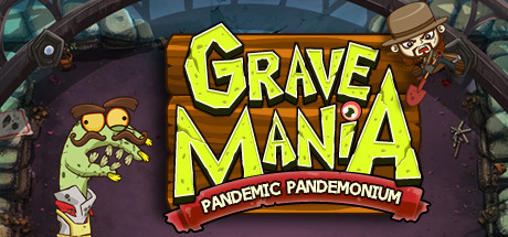 Grave Mania: Pandemic Pandemonium Cover Image