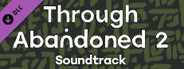Through Abandoned 2. The Forest soundtrack