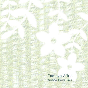 Tomoyo After - Original Soundtrack