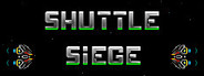 Shuttle Siege