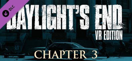 Daylight's End VR Edition - Chapter 3 PC DLC deal