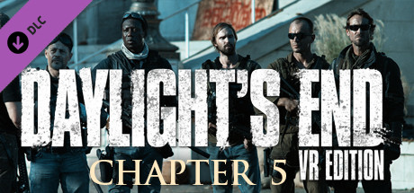 Daylight's End VR Edition - Chapter 5 PC DLC deal