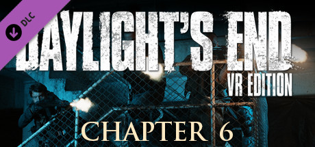 Daylight's End VR Edition - Chapter 6 PC DLC deal