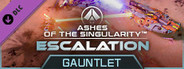 Ashes of the Singularity: Escalation - Gauntlet DLC