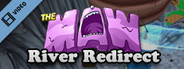 The Maw: River Redirect Trailer