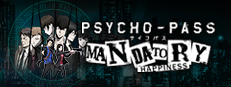 PSYCHO-PASS: Mandatory Happiness