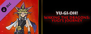Yu-Gi-Oh! Waking the Dragons: Yugi’s Journey