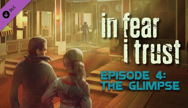 In Fear I Trust Episode 4 Steam CD Key